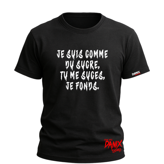 Tshirt Je suis comme du sucre (Version Homme) [DANIX CENSORED]